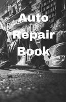 Auto Repair Book for Mechanics, Car Workshops & Diagnostic Stations B0849T1LNQ Book Cover