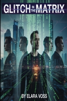 Glitch In The Matrix B0GPDCCFZ5 Book Cover