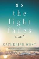 As the Light Fades 1091453233 Book Cover