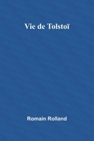 Vie de Tolstoï (French Edition) 9364731409 Book Cover