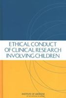 The Ethical Conduct of Clinical Research Involving Children 0309091810 Book Cover