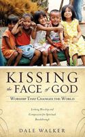 Kissing the Face of God 1609570960 Book Cover