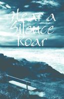 Hear a Silence Roar 0878396764 Book Cover