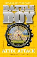 Aztec Attack: Battle Boy 5 0330425587 Book Cover