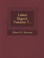 Labor Digest, Volume 7... 1249952913 Book Cover