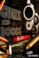 Gunz and Books Book 2 1533683980 Book Cover