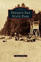 Presque Isle State Park 1467115908 Book Cover