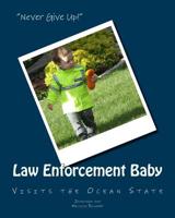 Law Enforcement Baby: Visits the Ocean State 1533687986 Book Cover