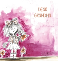 Dear Grandma 1777253047 Book Cover