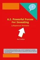 A.I. Powerful Forces For Investing: Lollapalooza Moments 1300250615 Book Cover