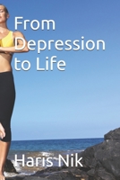 From Depression to Life B0GDV7FXBM Book Cover