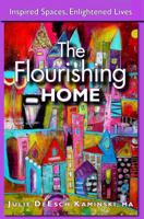 The Flourishing Home: Inspired Places, Enlightened Lives 0925776351 Book Cover