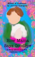 How Mama Says Goodbye 0368844943 Book Cover