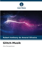 Glitch-Musik: Drei Perspektiven (German Edition) 620875643X Book Cover