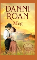 Meg Book Three: The Cattleman's Daughters: A Not Quite Spicy Western Historical Romance 1687615160 Book Cover