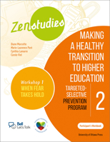 Zenstudies 2: Making a Healthy Post-Secondary Transition - Participant's Handbook, When Fear Takes Hold: Targeted-Selective Prevention Program 0776636901 Book Cover