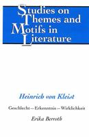 Heinrich von Kleist : Geschlecht Erkenntnis Wirklichkeit 082044958X Book Cover