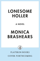 Lonesome Holler: A Novel 1250380782 Book Cover