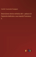 Descrizione storico-artistica del r. palazzo di Caprarola dedicata a sua maestà Francesco II. (Italian Edition) 3385089956 Book Cover