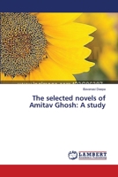 The selected novels of Amitav Ghosh: A study 3659477265 Book Cover