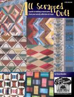 All Scrapped Out! A Guide to making a masterpiece from your unruly collection of scraps 0983532508 Book Cover