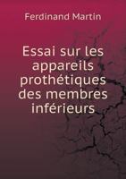 Essai Sur Les Appareils Prothétiques Des Membres Inférieurs 1246841061 Book Cover