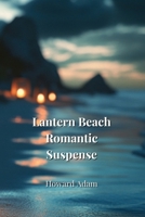 Lantern Beach Romantic Suspense B0DPNJFBGV Book Cover