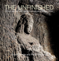 The Unfinished: The Stone Carvers at Work in the Indian Subcontinent 9351941140 Book Cover