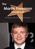 The Martin Freeman Handbook - Everything You Need to Know about Martin Freeman 1743388330 Book Cover
