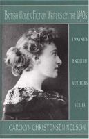 British Women Fiction Writers of the 1890s (Twayne's English Authors Series) 080574570X Book Cover