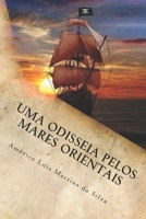 Uma Odisseia Pelos Mares Orientais: As Aventuras de Pedro Duarte E Allaji - Livro 1 1517086051 Book Cover