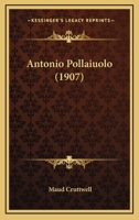 Antonio Pollaiuolo 101766918X Book Cover