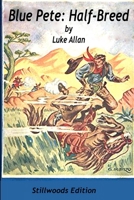 Blue Pete: Half Breed 1988304229 Book Cover