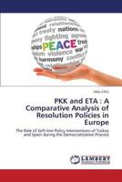 PKK and ETA: A Comparative Analysis of Resolution Policies in Europe 3659443301 Book Cover