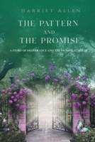 The Pattern and the Promise: A Story of Deliverance and the Promise It Holds B0GZQRKV58 Book Cover