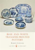 Blue and White Transfer-Printed Pottery (Shire Album) 0852636202 Book Cover
