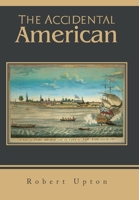 The Accidental American 1669858855 Book Cover