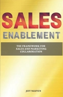 Sales Enablement: The Framework for Sales and Marketing Collaboration B0BLGG7NXS Book Cover