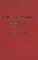 Our Own Agendas: Autobiographical Essays by Women Associated with McGill University 077351340X Book Cover