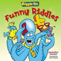 Giggle Fit: Funny Riddles (Giggle Fit) 1402727704 Book Cover