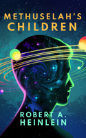 Methuselah's Children 0671655973 Book Cover