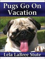Pugs Go On Vacation 1448951763 Book Cover
