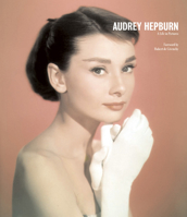 Audrey Hepburn: A Life in Pictures