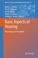 Basic Aspects of Hearing: Physiology and Perception 1461415896 Book Cover