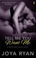 Tell Me You Want Me 1522718427 Book Cover