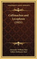 Callimachus and Lycophron 1168493196 Book Cover