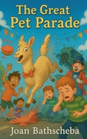 The Great Pet Parade B0FCFPXWL1 Book Cover