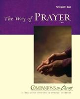 The Way of Prayer Participant Guide (Companions in Christ) 0835899063 Book Cover