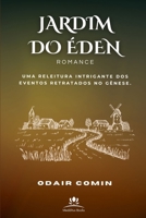 Jardim do Éden: Uma releitura fictícia do gênesis (Portuguese Edition) 1660572657 Book Cover