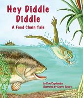 Hey Diddle Diddle: A Food Chain Tale 1607181304 Book Cover